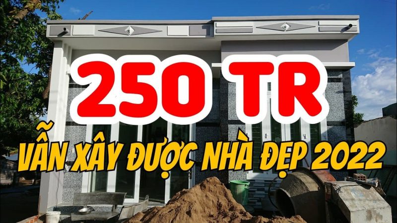 Xây nhà 250 triệu ở nông thôn