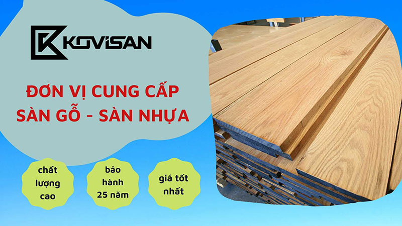 Kovisan - Đơn vị phân phối sàn gỗ Châu Âu chính hãng giá rẻ